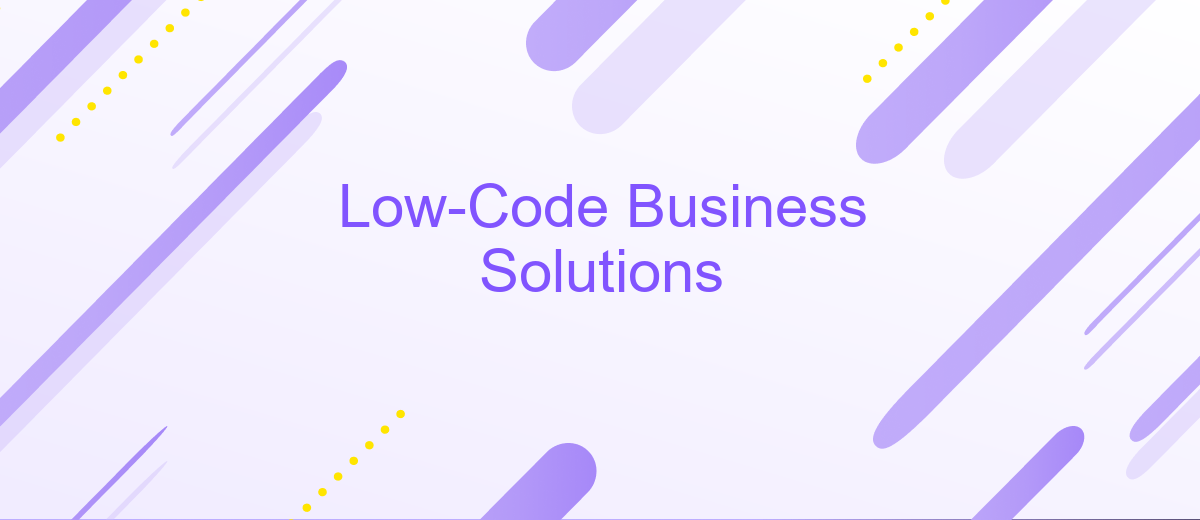 Low-Code Business Solutions