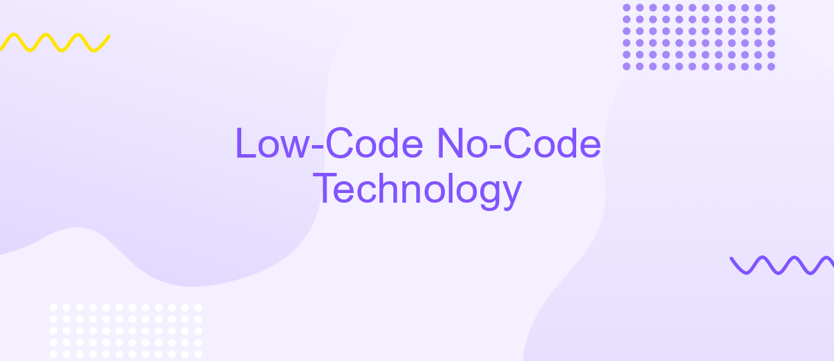 Low-Code No-Code Technology