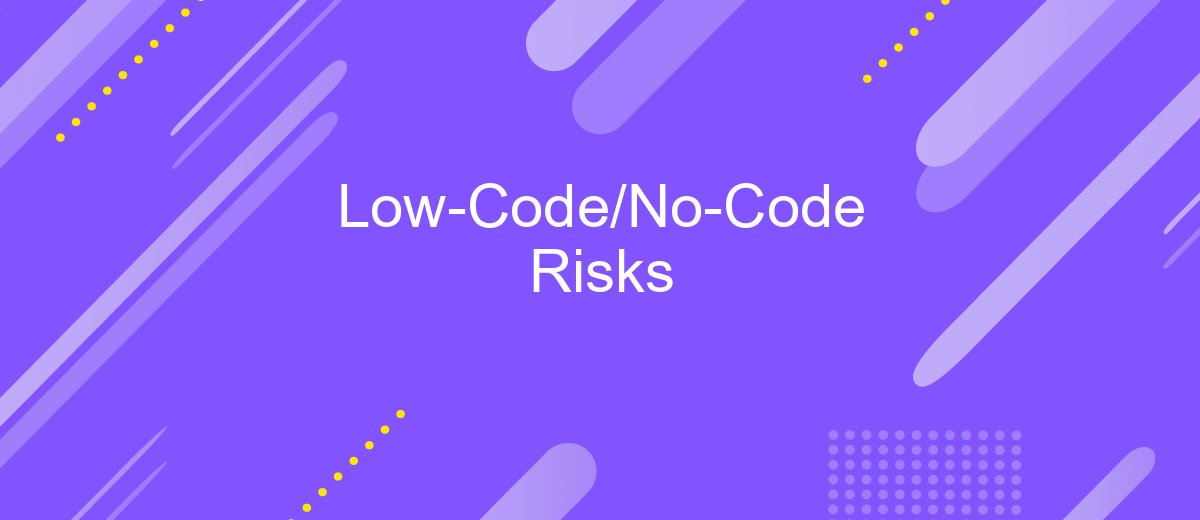 Low-Code/No-Code Risks