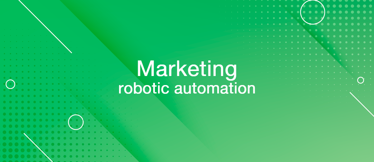 Marketing and Robotic Process Automation