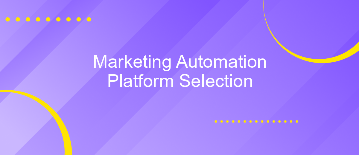 Marketing Automation Platform Selection