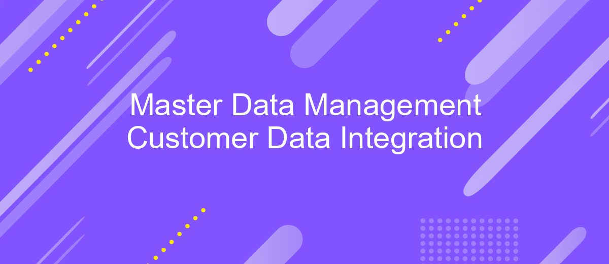 Master Data Management Customer Data Integration