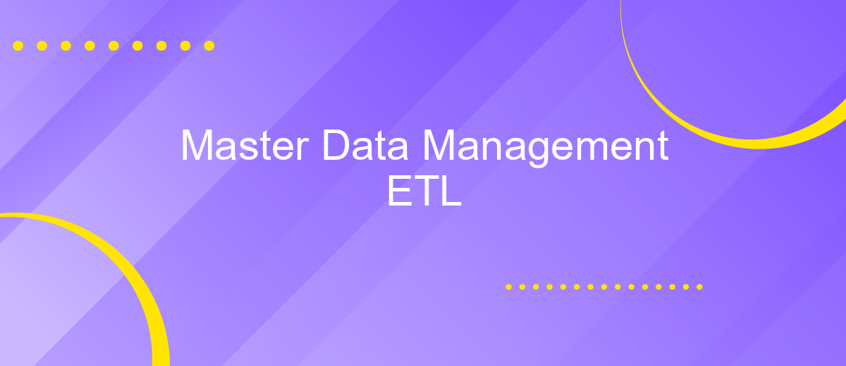 Master Data Management ETL