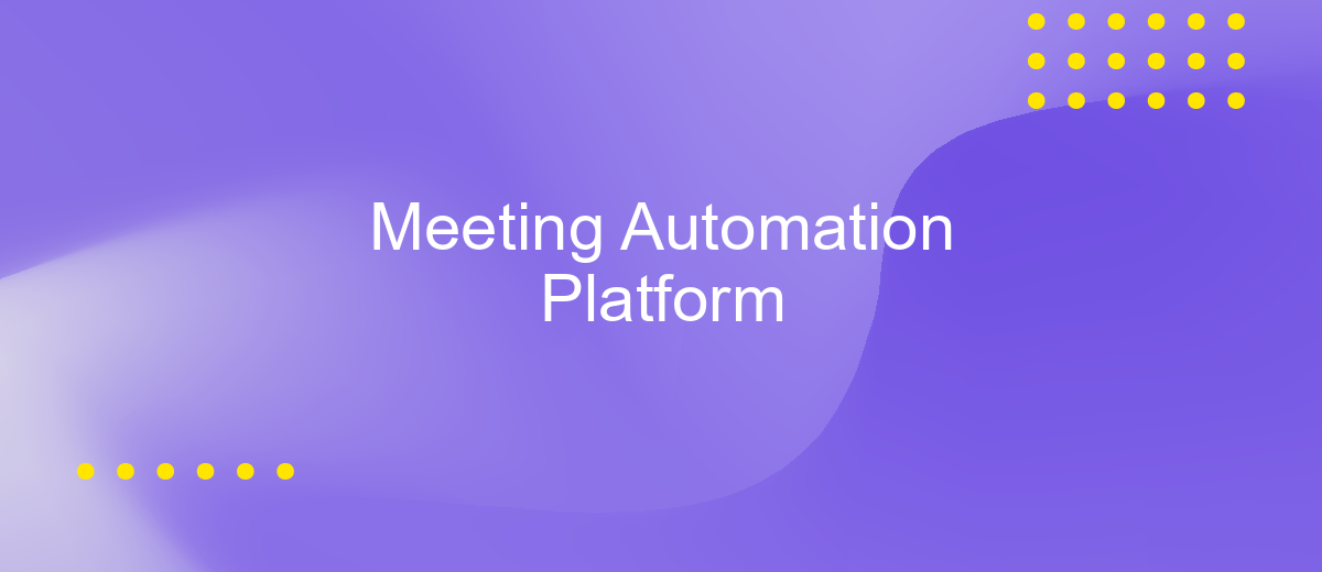 Meeting Automation Platform