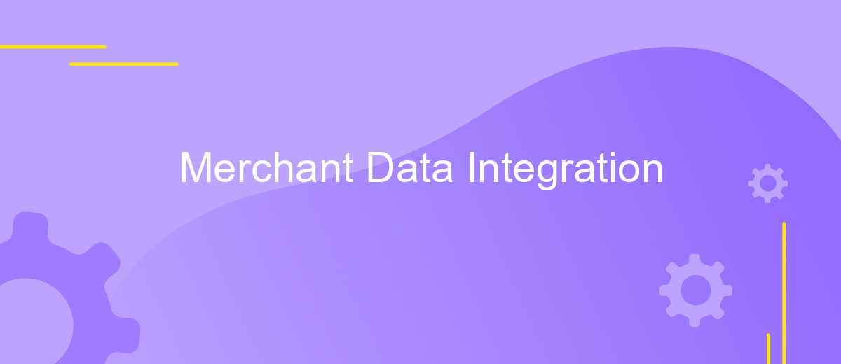 Merchant Data Integration