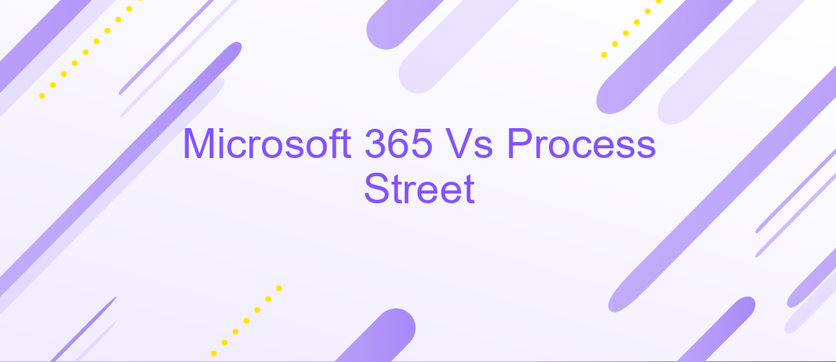 Microsoft 365 Vs Process Street