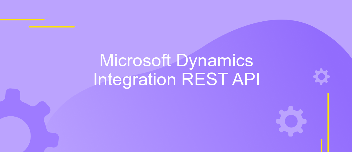 Microsoft Dynamics Integration REST API