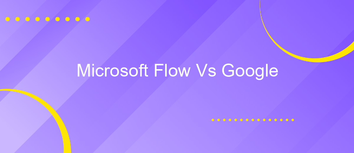 Microsoft Flow Vs Google