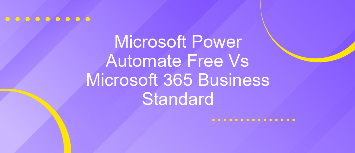 Microsoft Power Automate Free Vs Microsoft 365 Business Standard