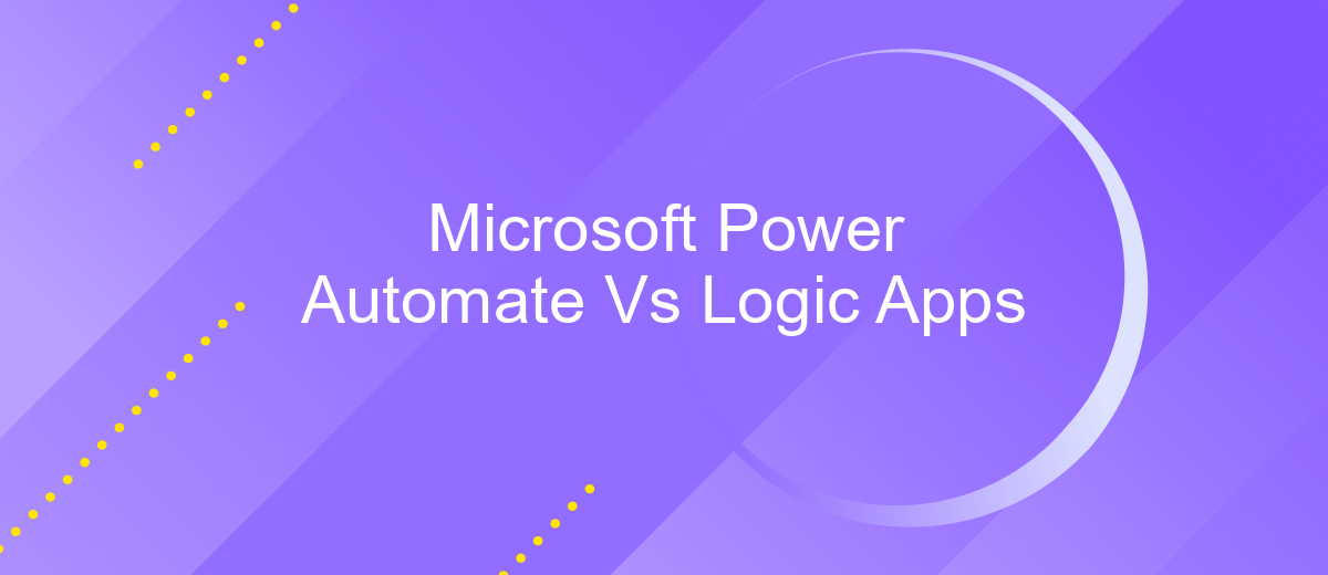 Microsoft Power Automate Vs Logic Apps