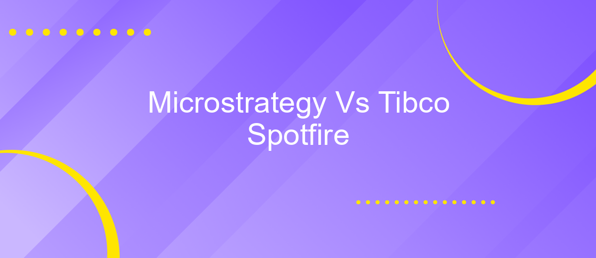 Microstrategy Vs Tibco Spotfire