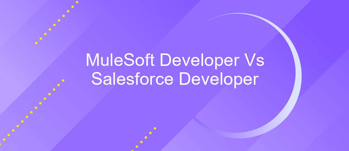 MuleSoft Developer Vs Salesforce Developer