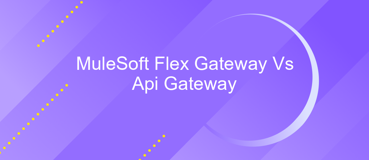 MuleSoft Flex Gateway Vs Api Gateway