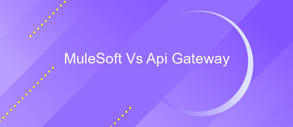 MuleSoft Vs Api Gateway