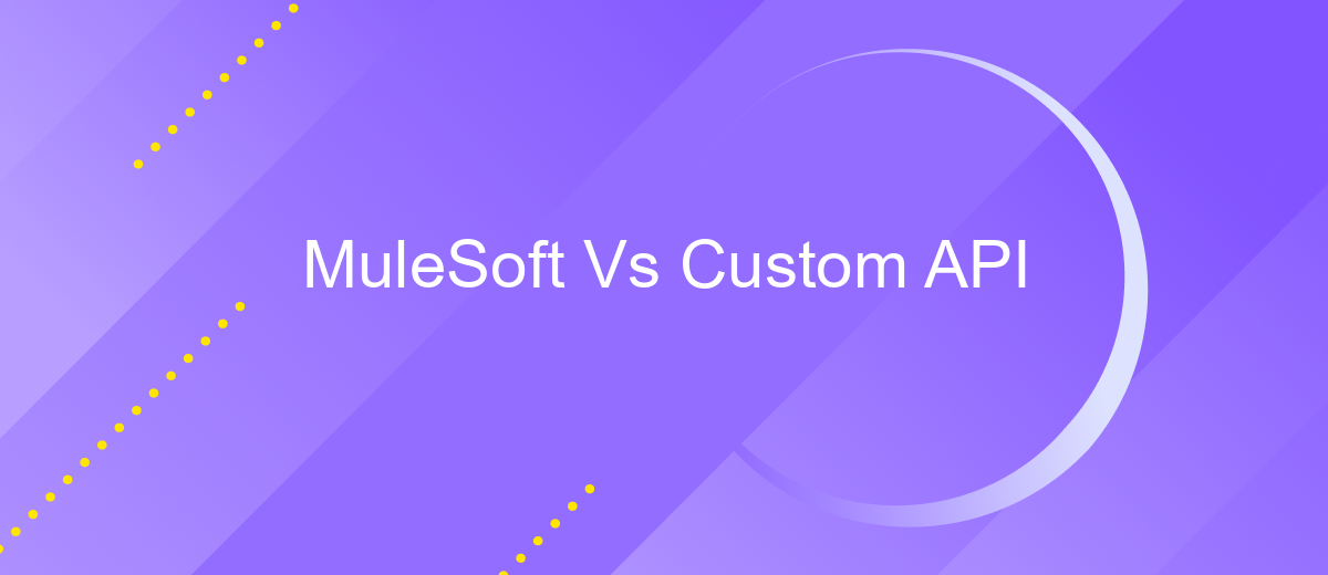 MuleSoft Vs Custom API