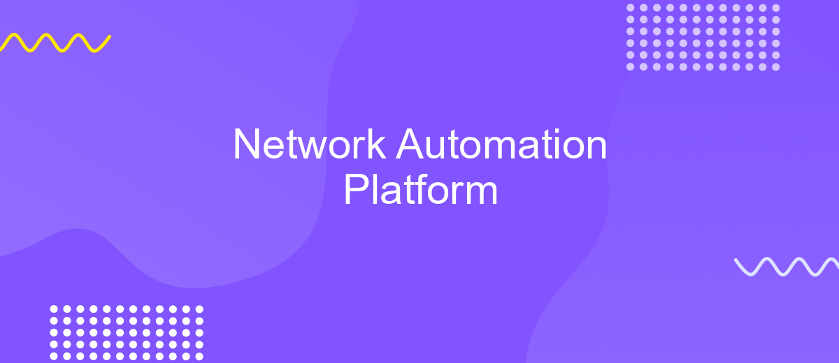 Network Automation Platform