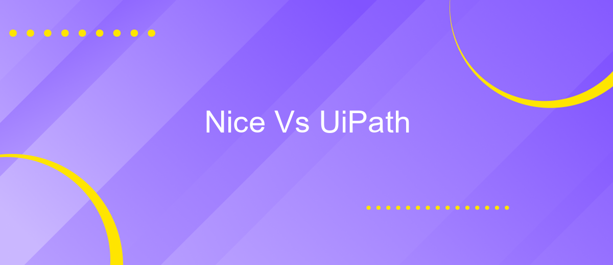 Nice Vs UiPath