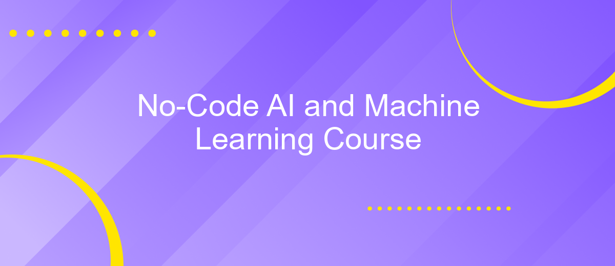 No-Code AI and Machine Learning Course