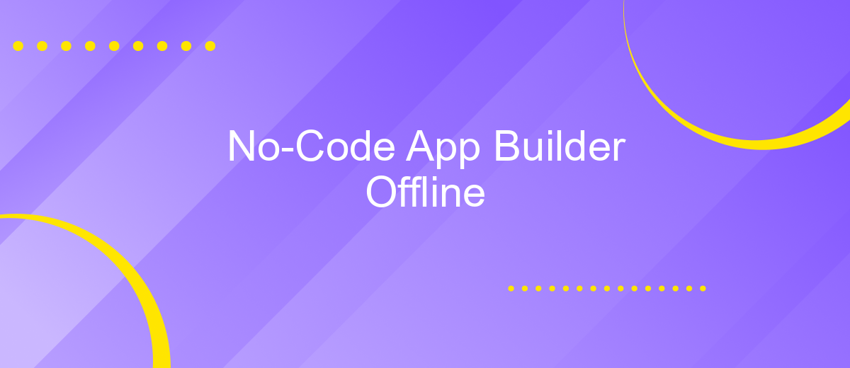 No-Code App Builder Offline