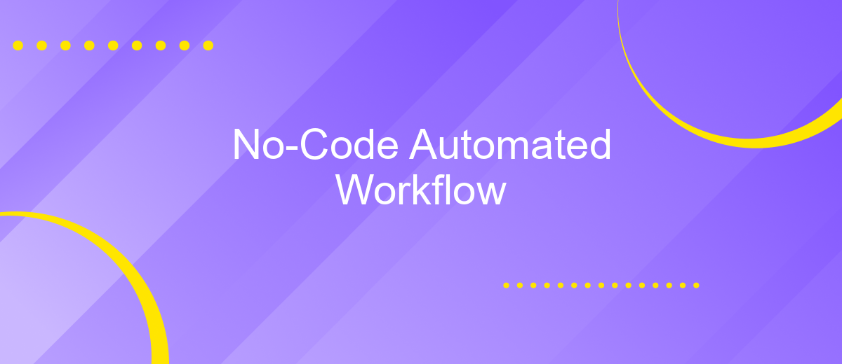 No-Code Automated Workflow