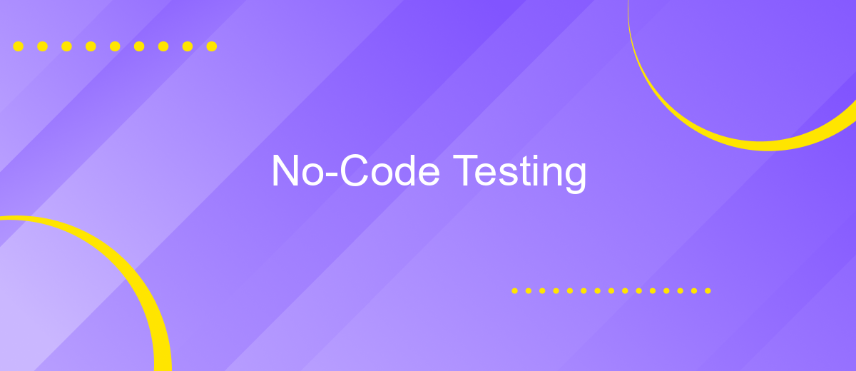 No-Code Testing