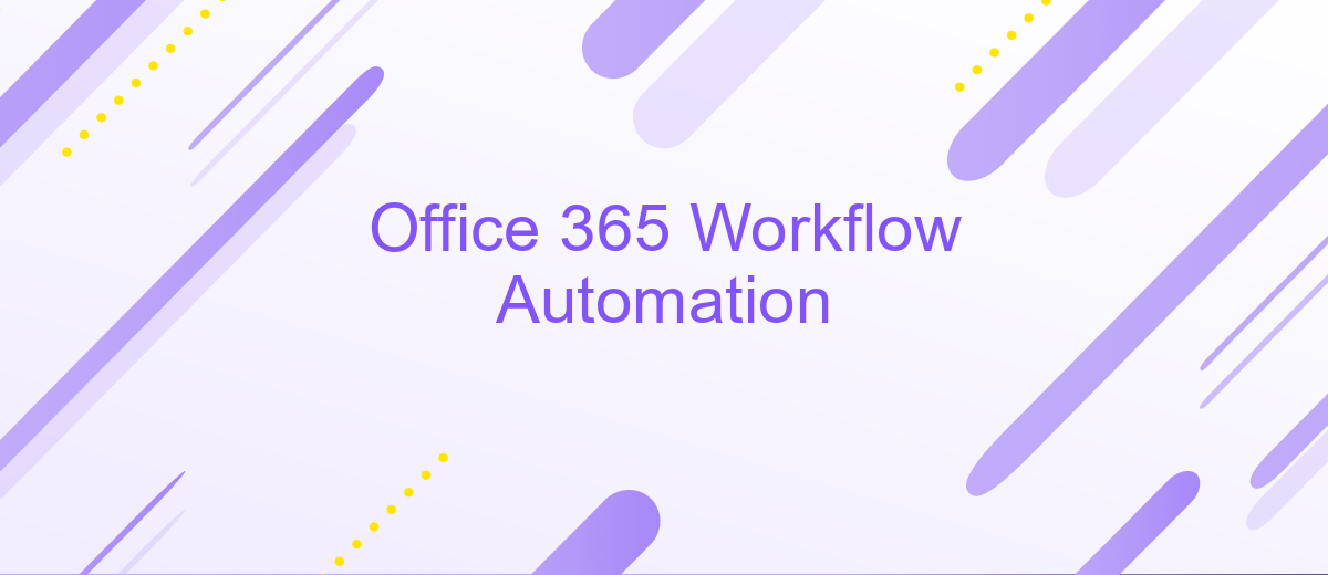 Office 365 Workflow Automation