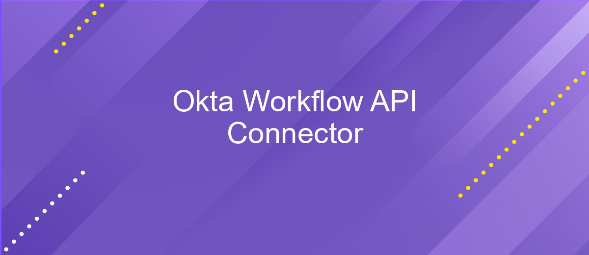 Okta Workflow API Connector