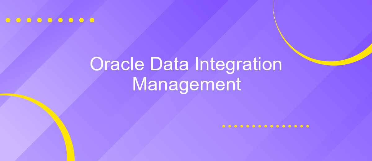 Oracle Data Integration Management