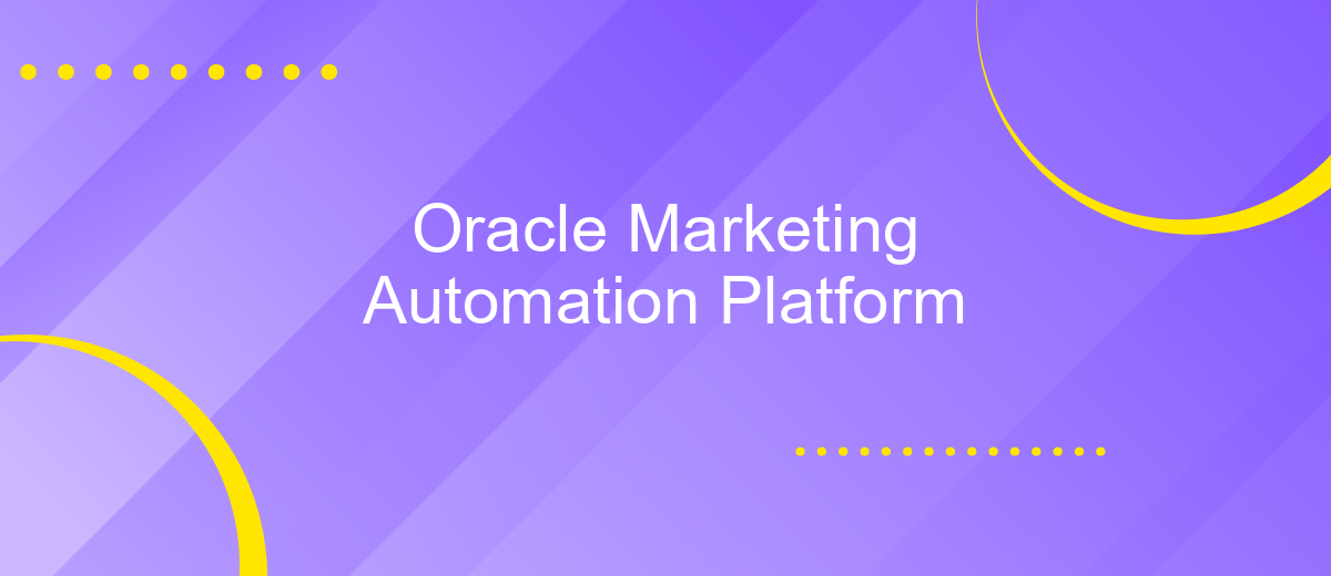 Oracle Marketing Automation Platform