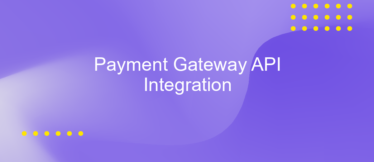 Payment Gateway API Integration