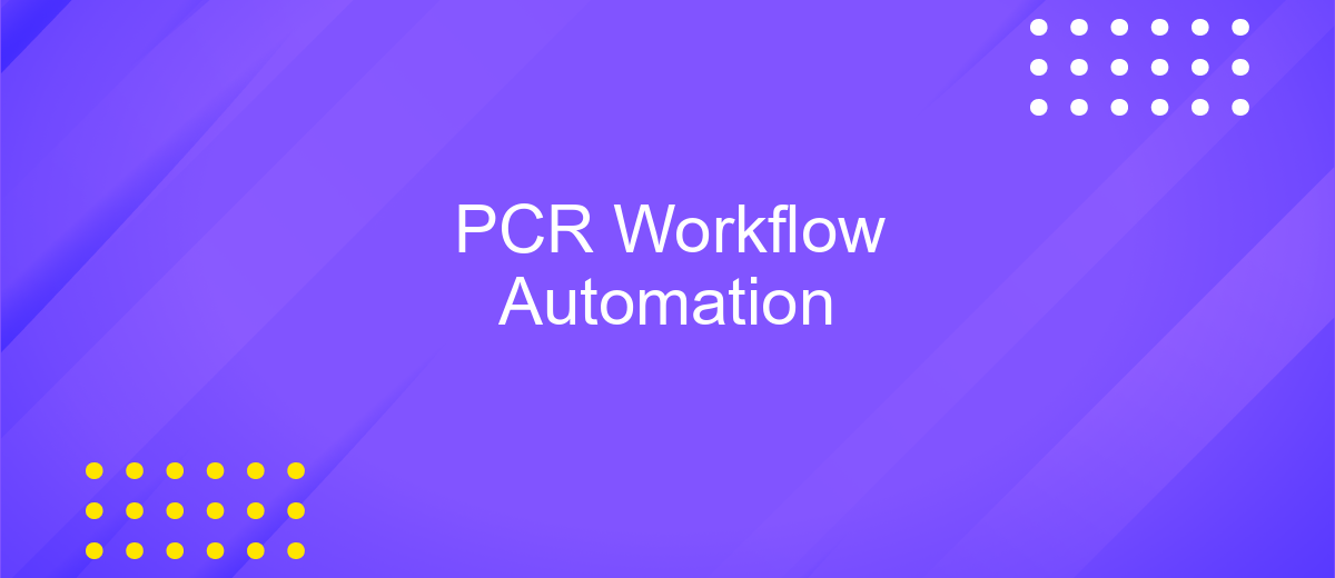 PCR Workflow Automation