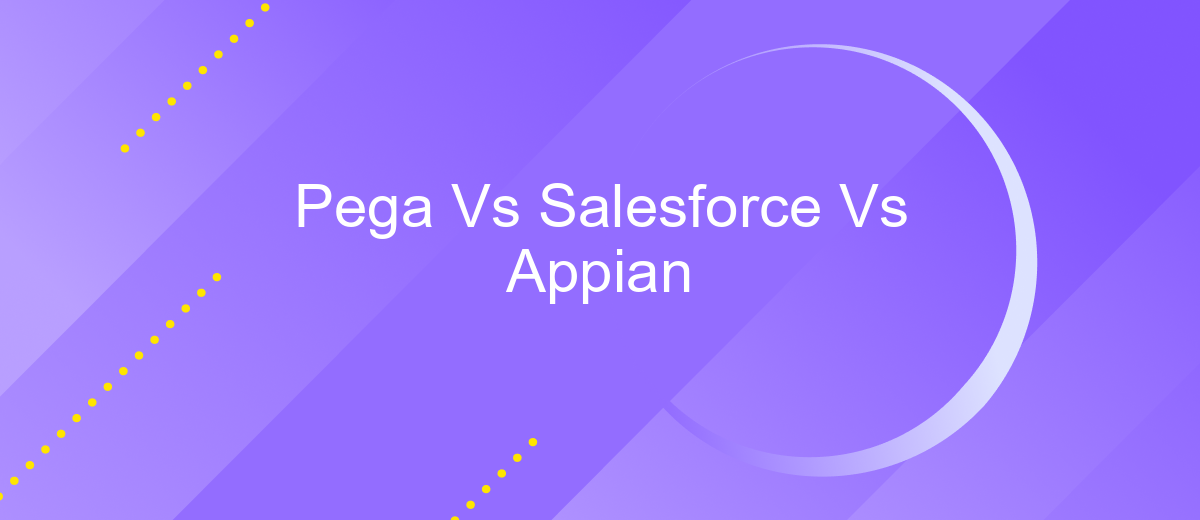 Pega Vs Salesforce Vs Appian