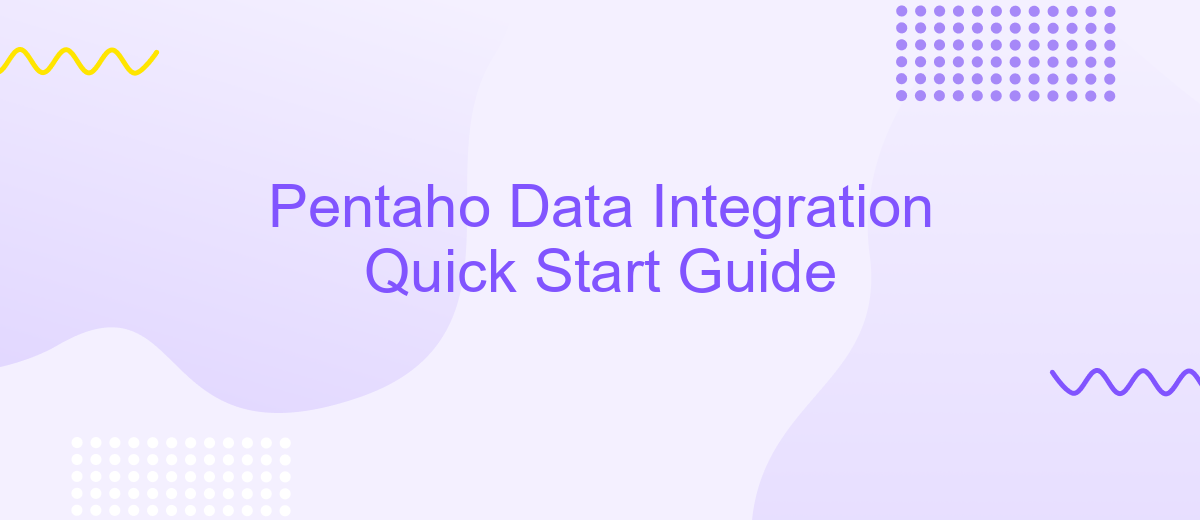 Pentaho Data Integration Quick Start Guide