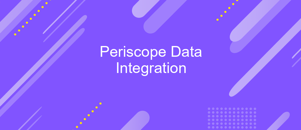 Periscope Data Integration