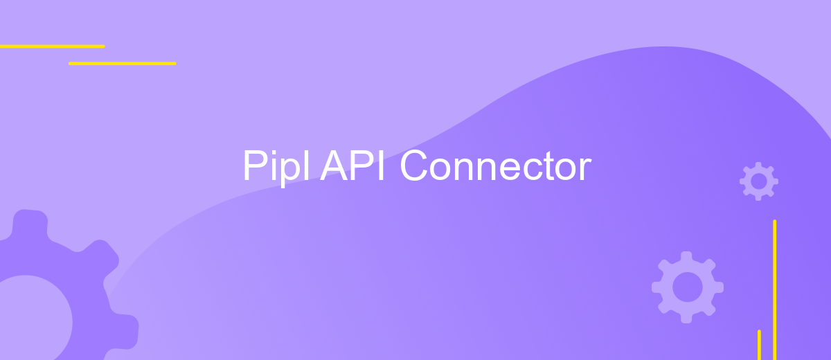 Pipl API Connector