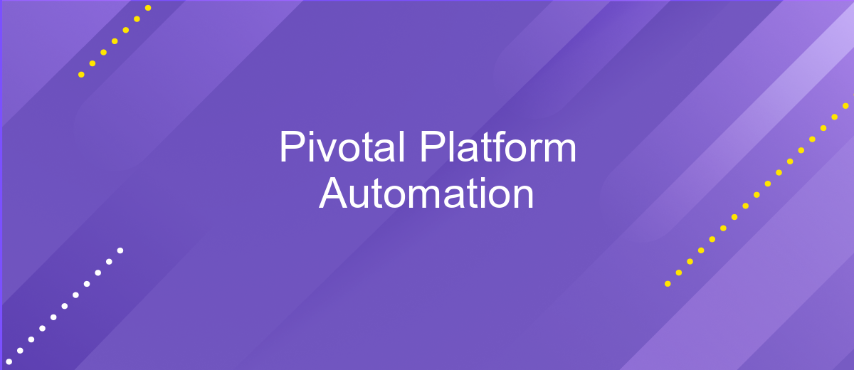 Pivotal Platform Automation