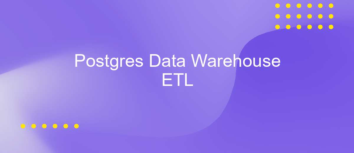 Postgres Data Warehouse ETL