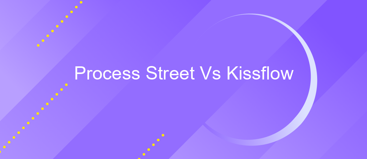 Process Street Vs Kissflow