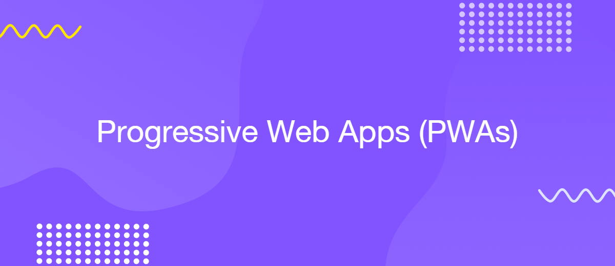 The Power of Progressive Web Apps for Business