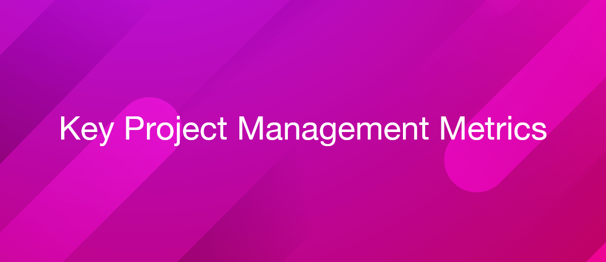 6 Project Management Metrics to Track Without Fail for Every Sales Project