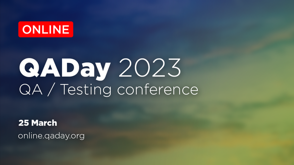 QAday 2023. QA / Testing conference