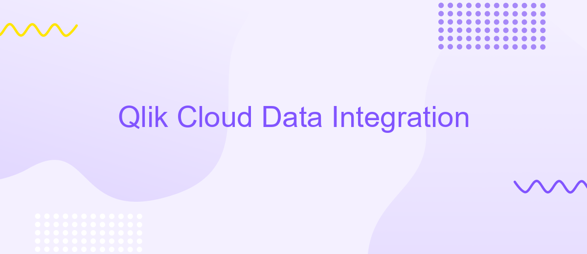 Qlik Cloud Data Integration