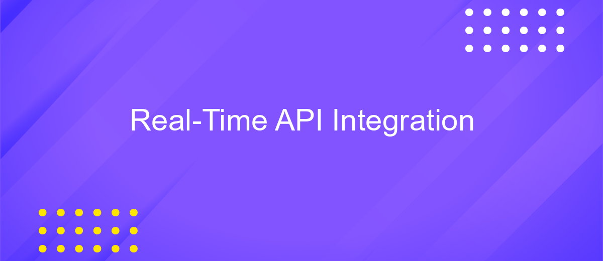 Real-Time API Integration