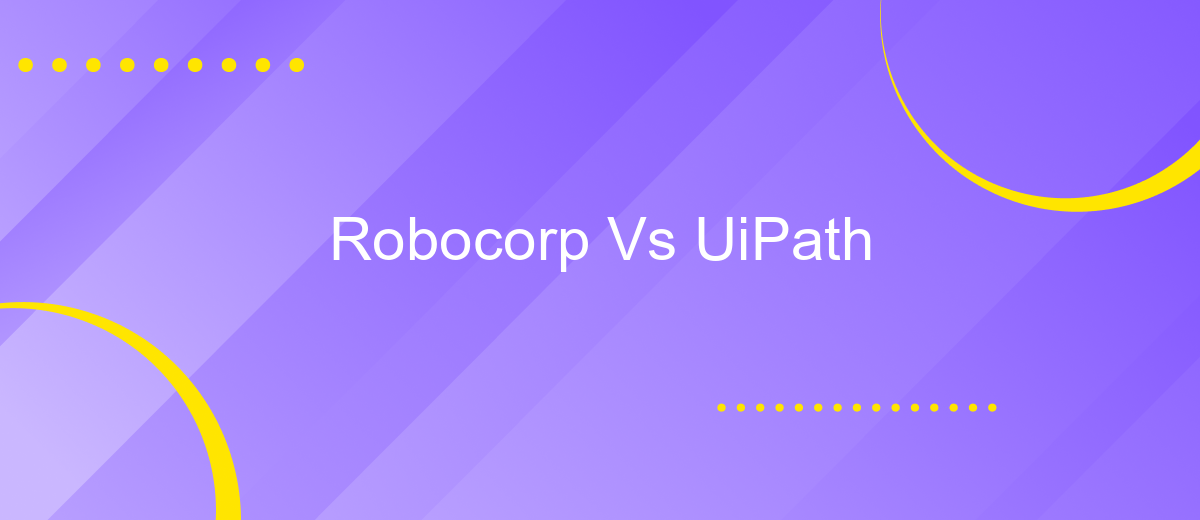 Robocorp Vs UiPath