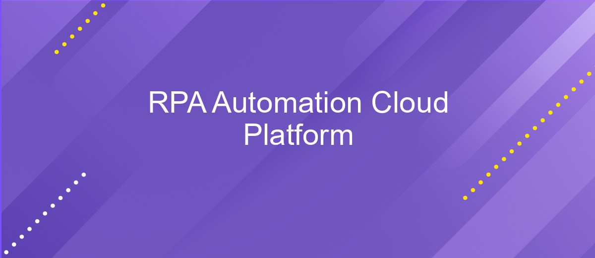 RPA Automation Cloud Platform