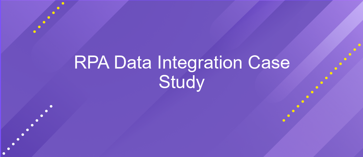 RPA Data Integration Case Study