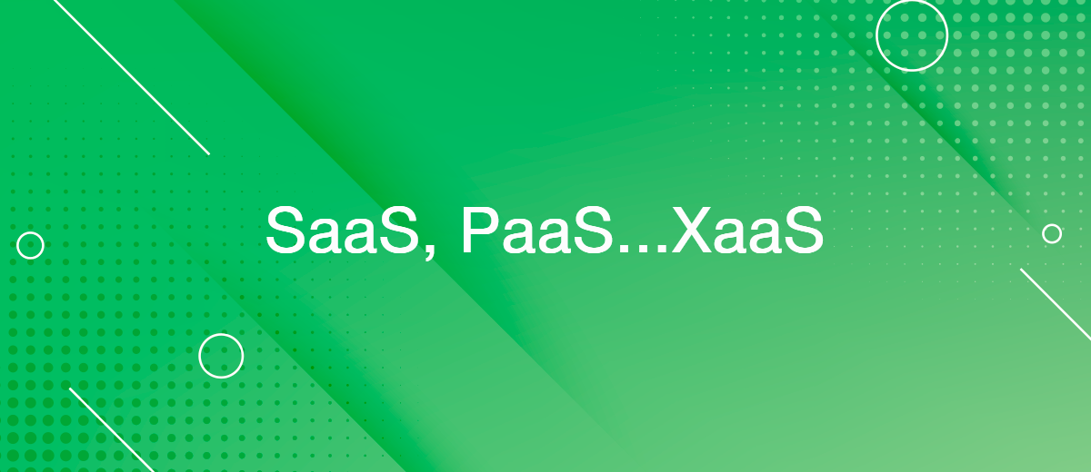 SaaS, PaaS, and Other _aaS – What is It, How are They Different and Where are They Used