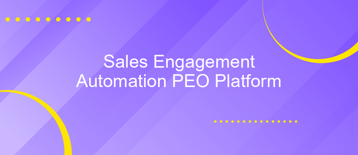 Sales Engagement Automation PEO Platform