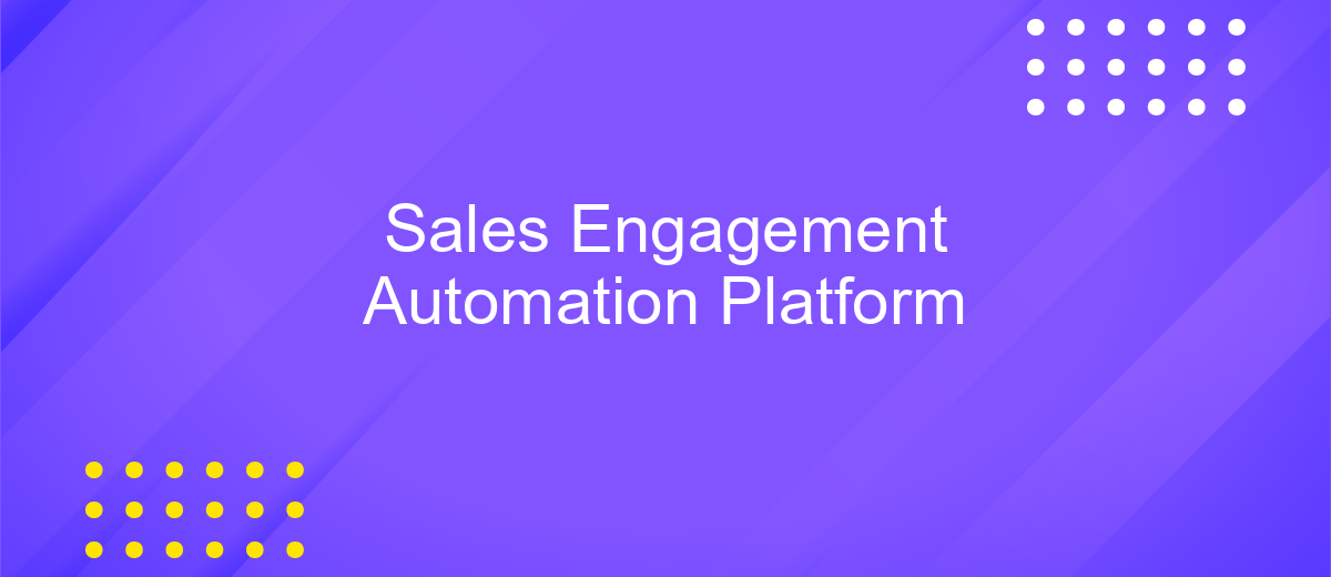 Sales Engagement Automation Platform