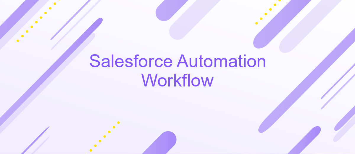 Salesforce Automation Workflow